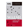 OPERACION MASACRE. WALSH RODOLFO