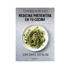 MEDICINA PREVENTIVA EN TU COCINA. RAELE FLORENCIA DAFNE