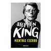 MIENTRAS ESCRIBO (DB). KING STEPHEN