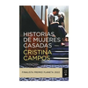 HISTORIAS DE MUJERES CASADAS. CAMPOS CRISTINA