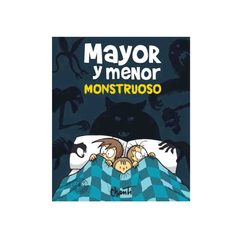 MAYOR Y MENOR. MONSTRUOSO. CHANTI