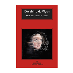 NADA SE OPONE A LA NOCHE. DE VIGAN DELPHINE