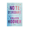 NO TE OLVIDARE. HOOVER COLLEEN