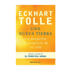 UNA NUEVA TIERRA. TOLLE ECKHART