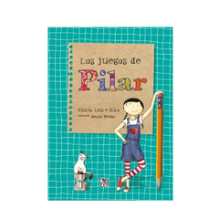 LOS JUEGOS DE PILAR. LINS E SILVIA FLAVIA