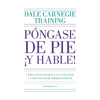 PONGASE DE PIE Y HABLE ! . CARNEGIE DALE