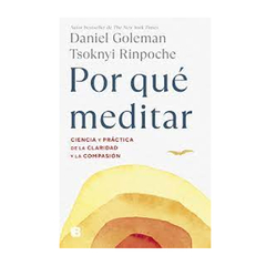 POR QUE MEDITAR. GOLEMAN DANIEL. RINPOCHE TSOKNYI