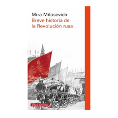 BREVE HISTORIA DE LA REVOLUCION RUSA. MILOSEVICH MIRA