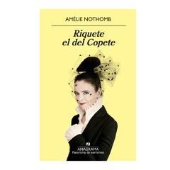 RIQUETE DEL COPETE. NOTHOMB AMELIE