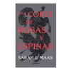 UNA CORTE DE ROSAS Y ESPINAS 1 (DB). MAAS SARAH J.