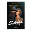 SABOTAJE. PEREZ REVERTE ARTURO