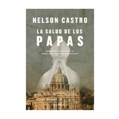 LA SALUD DE LOS PAPAS. CASTRO NELSON