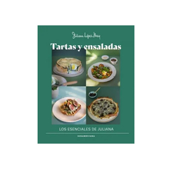 TARTAS Y ENSALADAS. LOS ESENCIALES DE JULIANA. LOPEZ MAY JULIANA