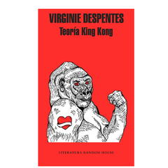 TEORIA KING KONG. DESPENTES VIRGINIE