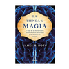 LA TIENDA DE MAGIA. DOTY JAMES R.