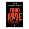 TODO ARDE. GOMEZ-JURADO JUAN