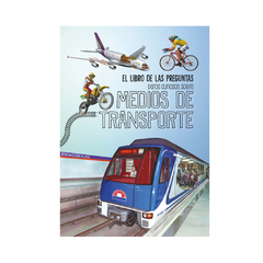 EL LIBRO DE LAS PREGUNTAS. DATOS CURIOSOS SOBRE MEDIOS DE TRANSPORTE