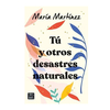 TU Y OTROS DESASTRES NATURALES. MARTINEZ MARIA