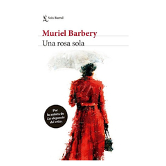 UNA ROSA SOLA. BARBERY MURIEL