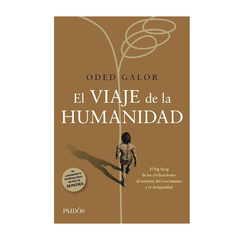 EL VIAJE DE LA HUMANIDAD. GALOR ODED