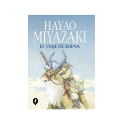 EL VIAJE DE SHUNA. MIYAZAKI HAYAO