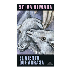 EL VIENTO QUE ARRASA. ALMADA SELVA