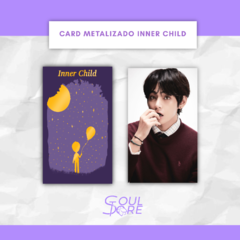 CARD METALIZADO - INNER CHILD