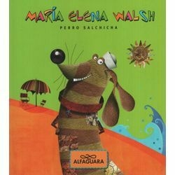 Perro Salchicha / Maria elena Walsh