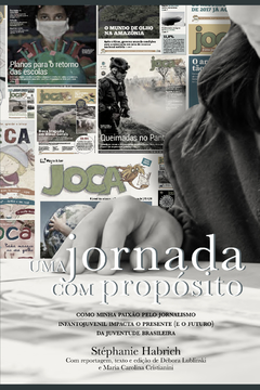 Uma jornada com propósito - como minha paixão pelo jornalismo infantojuvenil impacta o presente (e o futuro) da juventude brasileira