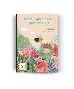 ABEJA QUE NO ERA NI JOVEN NI VIEJA (COLECCION SERI - BASCH ADELA / TELLO JIMENA (IL