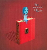 UNA NIÑA HECHA DE LIBROS - JEFFERS OLIVER