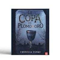 COPA DE PLOMO Y ORO (COLECCION A LA ORILLA DEL VIE - FUNKE CORNELIA.