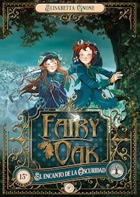 FAIRY OAK 2. EL ENCANTO DE LA OSCURIDAD - GNOME ELISABETTA