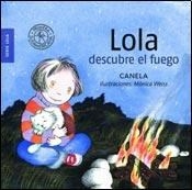 LOLA DESCUBRE EL FUEGO - CANELA