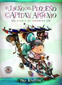 SUEÐO DEL PEQUEÐO CAPITAN ARSENIO - BERNASCONI PABLO