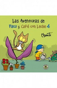 AVENTURAS DE FACU Y CAFE CON LECHE 4 - CHANTI