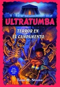 TERROR EN EL CAMPAMENTO - STONE TOM