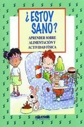 ESTOY SANO APRENDER SOBRE ALIMENTACION Y ACTIVIDAD - LLEWELLYN CLAIRE