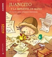 JUANCITO Y LA IMPRENTA DE MANO - PINTO CARLOS