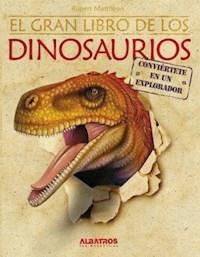 GRAN LIBRO DE LOS DINOSAURIOS - MATTHEWS RUPERT