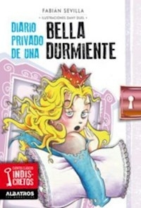 DIARIO PRIVADO DE UNA BELLA DURMIENTE - SEVILLA FABIAN