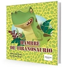 HAMBRE DE TIRANOSAURIO - ESSES FLORENCIA