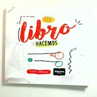 ESTE LIBRO LO HACEMOS VOS Y YO - TOMAELLO FLAVIA