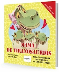 MAMA DE TIRANOSAURIO - ESSES FLORENCIA