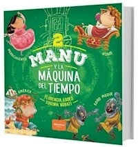 MANU Y LA MAQUINA DEL TIEMPO 2 - ESSES FLORENCIA