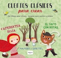 CUENTOS CLASICOS PARA CREAR -