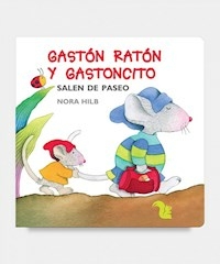 GASTON RATON Y GASTONCITO SALEN DE PASEO - HILB NORA