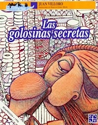 GOLOSINAS SECRETAS LAS - VILLORO JUAN