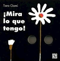 MIRA LO QUE TENGO - GOMI TARO