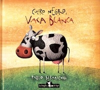 CUERO NEGRO VACA BLANCA - BERNASCONI PABLO